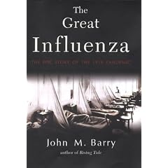 The Great Influenza: The Epic Story of the 1918 Pandemic