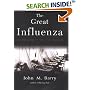 The Great Influenza: The Epic Story of the Deadliest Plague In History