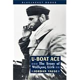 U-Boat Ace: The Story of Wolfgang Luthpar Jordan Vause