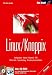 Linux /Knoppix. Konfiguration - Internet - Netzwerk - KDE - Office-Suite - Systemrettung - Betriebssysteminstallation