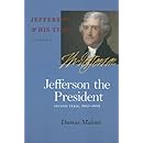 Jefferson the President: Second Term, 1805-1809 (Jefferson &amp; His Time (University of Virginia Press))