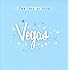 Vegas
