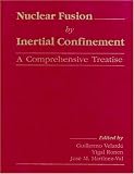 Nuclear Fusion by Inertial Confinement: A Comprehensive Treatise