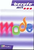 Berufe mit . . ., Mode