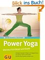 Power Yoga. Workout f�r K�rper und Seele (GU Ratgeber Fitness)