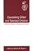 Counselling Gifted and Talented Children: A Guide for Teachers, Counsellors and Parents (Creativity Research)