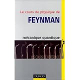 Le cours de physique de Feynman, tome 3 : M�canique quantiquepar Richard Feynman