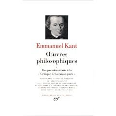 Kant : Oeuvres Philosophiques, tome 1