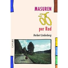Masuren per Rad. 67 Streckenvorschl�ge (Cyklos-Fahrrad-Reisef�hrer)