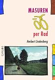 Masuren per Rad. 67 Streckenvorschl�ge (Cyklos-Fahrrad-Reisef�hrer)