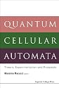 Quantum Cellular Automata: Theory, Experimentation And Prospects