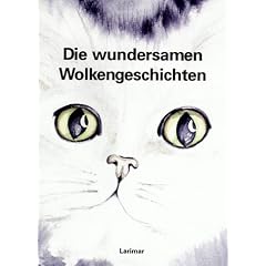 Die wundersamen Wolkengeschichten: Ein Katzen-Fantasy-M�rchen