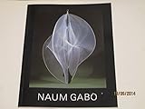 Naum Gabo : sixty years of Construction