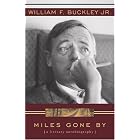 Miles Gone By: A Literary Autobiography (with CD) by  William F. Buckley Jr.