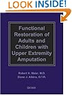 Functional Restoration of Adults and Children With Upper Extremity Amputation