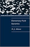 Elementary Fluid Dynamics (Applied Mathematics & Computing Science)