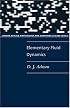 Elementary Fluid Dynamics (Oxford Applied Mathematics and Computing Science Series)