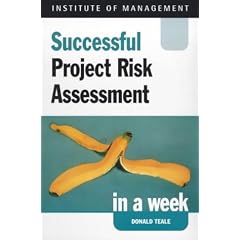 Successful Project Risk Assessment in a Week (Successful Business in a Week)