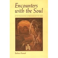 Encounters with the Soul: Active Imagination as Developed by C.G.Jung