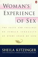 Woman's Experience of Sex: The Facts and Feelings of Female Sexuality at Every Stage of Life