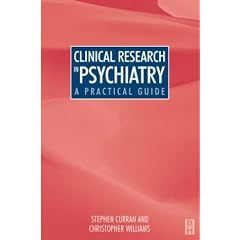 Clinical Research in Psychiatry: A Practical Guide