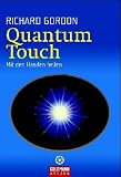 Quantum-Touch: Mit den H�nden heilen - Richard Gordon