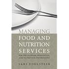 Managing Food and Nutrition Services for Culinary, Hospitality, and Nutrition... by  Sari Edelstein