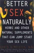 Better Sex Naturally: Herbs and Other Natural Supplements That Can Jump Start Your Sex Life