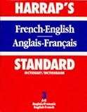 Harrap's Standard French and English Dictionary (Harrap's Standard French Dictionary)