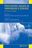Psychiatric Issues in Parkinson's Disease: A Practical Guide
