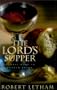 The Lord's Supper: Eternal Word in Broken Bread