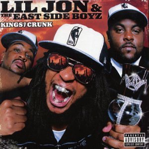 Lil Jon and the Eastside Boyz - Kings of Crunk (Explicit Retail) - Zortam Music