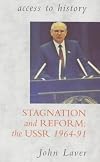 From Stagnation to Reform: Soviet Union 1964-91 (Access to History)