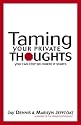 Taming Your Private Thoughts
