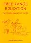 Free Range Education : How Home Education Works
