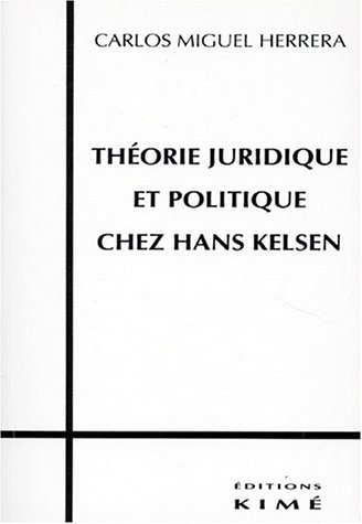 Théorie juridique et politique chez Hans Kelsen