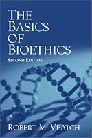Basics of Bioethics, The (2nd Edition)