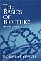 Basics of Bioethics, The (2nd Edition) Basics of Bioethics, The (2nd Edition)
