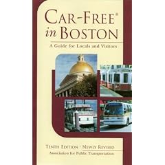 Car-Free in Boston: A Guide for Locals and Visitors, 10th Edition