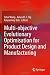 Multi-objective Evolutionary Optimisation for Product Design and Manufacturing (Springer Series in Advanced Manufacturing)