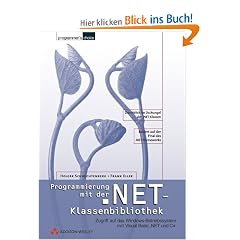 Programmierung mit der .NET-Klassenbibliothek . Zugriff auf das Windows-Betriebssystem mit Visual Basic .NET und C#