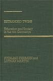 Estranged Twins: Education and Society in the Two Germanies (Praeger Special Studies in Comparative Education)