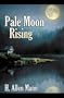 Pale Moon Rising