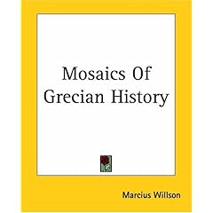 【クリックで詳細表示】Mosaics Of Grecian History： Marcius Willson： 洋書