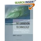Click here to buy Information Technology: Strategic Decision-Making for Managers by  Henry C., Jr. Lucas.