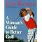 Play Like a Girl: Golf Instruction for Women