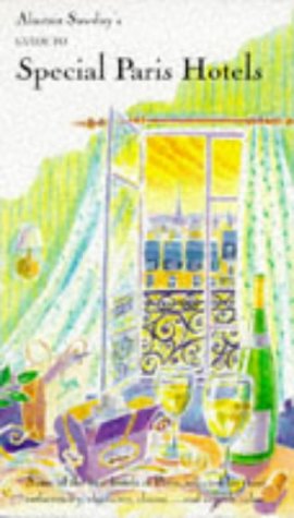 City Travel Guides Discounted  Books : Special Paris Hotels (Alastair Sawday's Special Places to Stay)