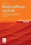 Materialflusstechnik: Auswahl und Berechnung von Elementen und Baugruppen der F&ouml;rdertechnik - Peter R&ouml;misch