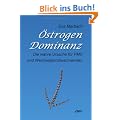 �strogen-Dominanz: Die wahre Ursache f�r PMS und Wechseljahrsbeschwerden