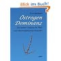�strogen-Dominanz: Die wahre Ursache f�r PMS und Wechseljahrsbeschwerden